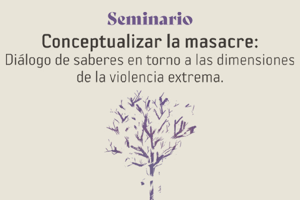 Banner Sesión 4 Seminario Conceptualizar la masacre