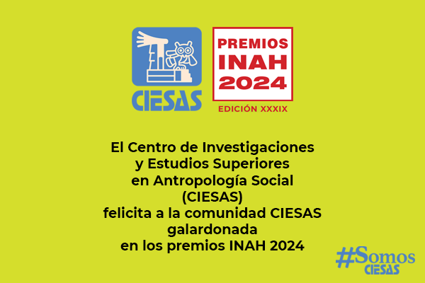 CIESAS celebra la excelencia académica en los Premios INAH 2024