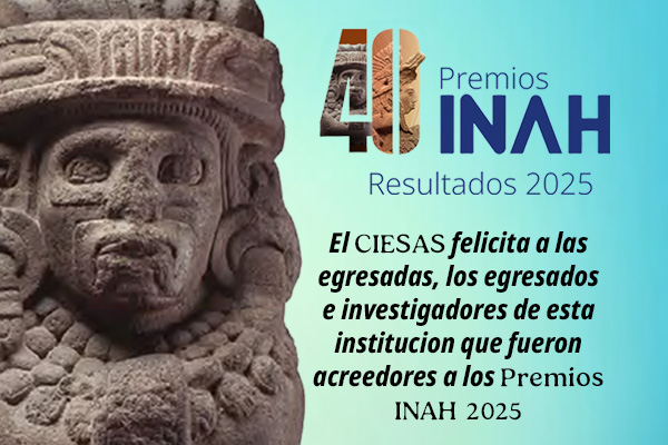 CIESAS celebra a sus galardonados en los Premios INAH 2025