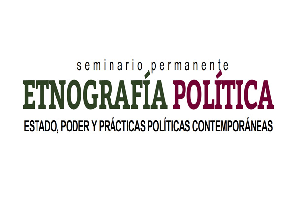 Convocatoria para el Seminario permanente de Etnografía Política